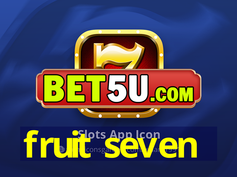 fruit seven